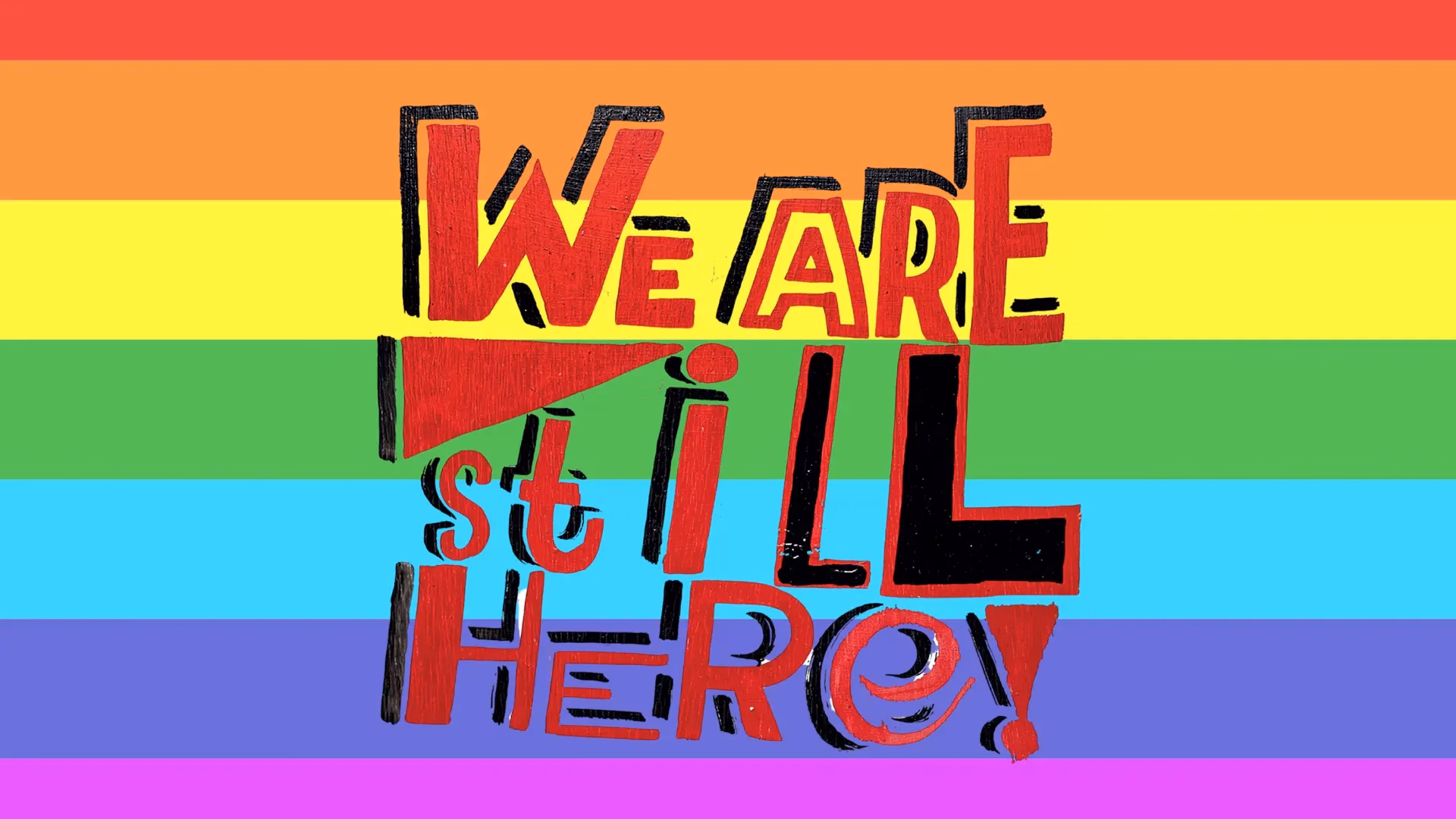 We Are Still Here Rainbow